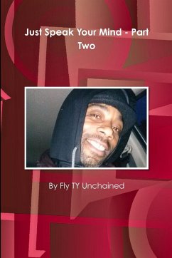 Just Speak Your Mind - Part Two - Unchained, Fly Ty