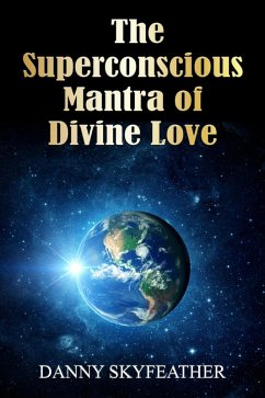 Cover The Superconscious Mantra of Divine Love (eBook, ePUB)