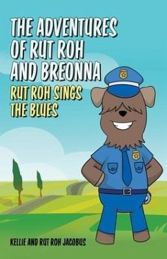 The Adventures of Rut Roh and Breonna (eBook, ePUB) - Jacobus, Kellie