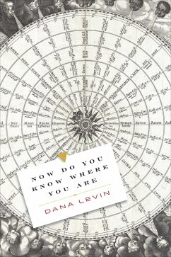 Now Do You Know Where You Are (eBook, ePUB) - Levin, Dana