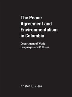 The Peace Agreement and Environmentalism in Colombia - Viera, Kristen E.