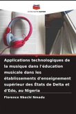 Applications technologiques de la musique dans l'éducation musicale dans les établissements d'enseignement supérieur des États de Delta et d'Edo, au Nigeria