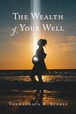 The Wealth of Your Well (eBook, ePUB)