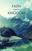 Faith and the Kingdom of Heaven (eBook, ePUB) Faith and the Kingdom of Heaven (eBook, ePUB)