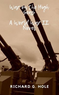 War on the High Seas (World War II, #3) (eBook, ePUB) - Hole, Richard G.