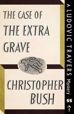 The Case of the Extra Grave (eBook, ePUB) - Bush, Christopher