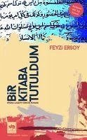 Bir Kitaba Tutuldum - Ersoy, Feyzi