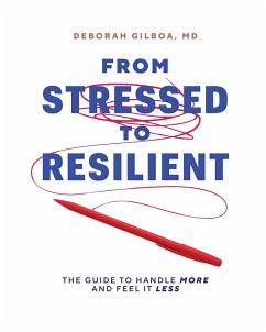 From Stressed to Resilient - Gilboa, Deborah