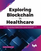 Exploring Blockchain in Healthcare