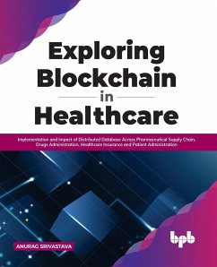 Exploring Blockchain in Healthcare - Srivastava, Anurag