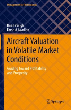 Aircraft Valuation in Volatile Market Conditions (eBook, PDF) - Vasigh, Bijan; Azadian, Farshid