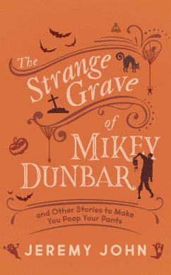 The Strange Grave of Mikey Dunbar (eBook, ePUB) - John, Jeremy