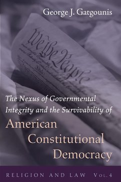 The Nexus of Governmental Integrity and the Survivability of American Constitutional Democracy (eBook, ePUB)