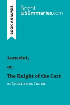 Lancelot, or, The Knight of the Cart by Chrétien de Troyes (Book Analysis) - Bright Summaries