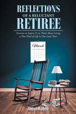 Reflections of a Reluctant Retiree - Riedel, Richard G.