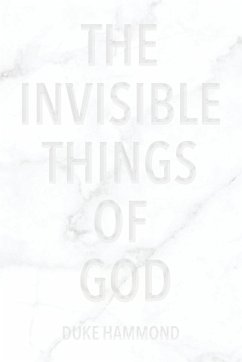 The Invisible Things of God - Hammond, Duke