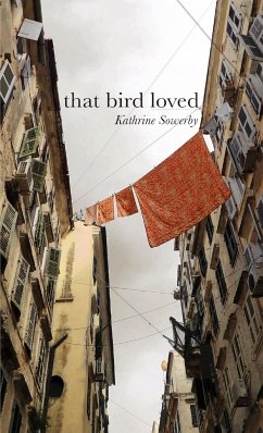 That Bird Loved - Sowerby, Kathrine