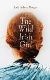 The Wild Irish Girl (eBook, ePUB)