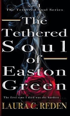 The Tethered Soul of Easton Green - Reden, Laura C.