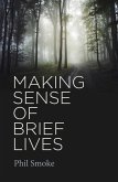 Making Sense of Brief Lives (eBook, ePUB)