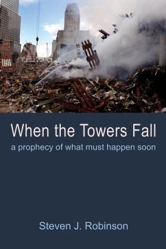 When the Towers Fall (eBook, ePUB) - Robinson, Steven J.
