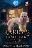 Larry's Familiar Tale (The Crossroads Keeper, #0) (eBook, ePUB)