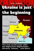 Ukraine Is Just the Beginning (eBook, ePUB)