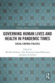 Governing Human Lives and Health in Pandemic Times (eBook, ePUB) Governing Human Lives and Health in Pandemic Times (eBook, ePUB)