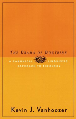 The Drama of Doctrine (eBook, ePUB) - Vanhoozer, Kevin J.