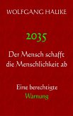 2035 - Der Mensch schafft die Menschlichkeit ab (eBook, ePUB)