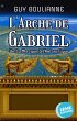 L'Arche de Gabriel : de La Mecque à... - Bild 1