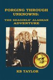 Forging Through Unknowns: the Seagirls' Alaskan Adventure (The Seagirls' Adventures, #2) (eBook, ePUB)