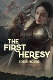 The First Heresy (eBook, ePUB)