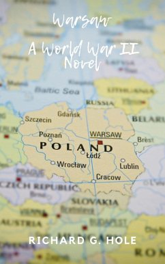 Warsaw (World War II, #4) (eBook, ePUB) - Hole, Richard G.