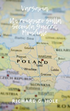 Varsavia (Seconda Guerra Mondiale, #4) (eBook, ePUB) - Hole, Richard G.