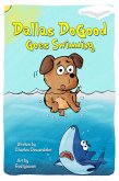 Dallas DoGood Goes Swimming (eBook, ePUB)