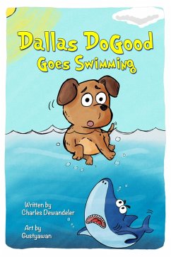 Dallas DoGood Goes Swimming (eBook, ePUB) - Dewandeler, Charles