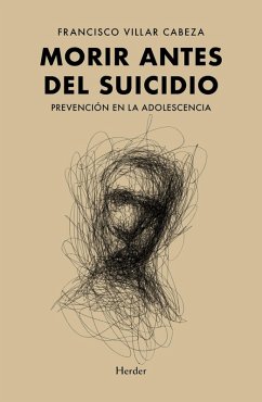 Morir antes del suicidio (eBook, ePUB) - Villar Cabeza, Francisco