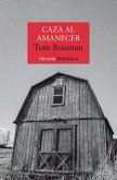 Caza al amanecer (eBook, ePUB) Caza al amanecer (eBook, ePUB)