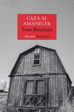 Caza al amanecer (eBook, ePUB) - Bouman, Tom