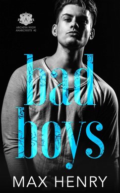 Cover Bad Boys (Arcadia High Anarchists, #2) (eBook, ePUB)