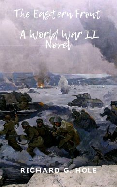 The Eastern Front (World War II, #6) (eBook, ePUB) - Hole, Richard G.