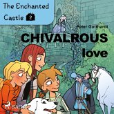 The Enchanted Castle 2 - Chivalrous Love (MP3-Download)