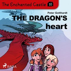 The Enchanted Castle 10 - The Dragon's Heart (MP3-Download) - Gotthardt, Peter