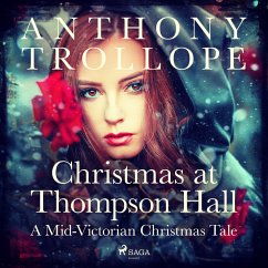 Christmas at Thompson Hall: A Mid-Victorian Christmas Tale (MP3-Download) - Trollope, Anthony