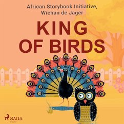 King of Birds (MP3-Download) - Initiative, African Storybook; de Jager, Wiehan