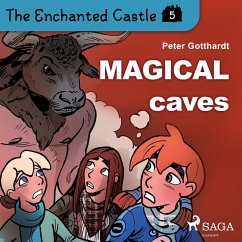 The Enchanted Castle 5 - Magical Caves (MP3-Download) - Gotthardt, Peter