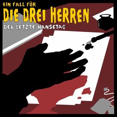 Der letzte Hansetag - Ein Fall für die drei Herren (MP3-Download) - Boysen, Kai-Peter; Kock, Christian; Rotkowksy, Ingo