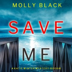 Save Me (A Katie Winter FBI Suspense Thriller—Book 1) (MP3-Download) - Black, Molly