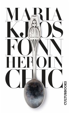 Heroin Chic (eBook, ePUB) - Kjos Fonn, Maria